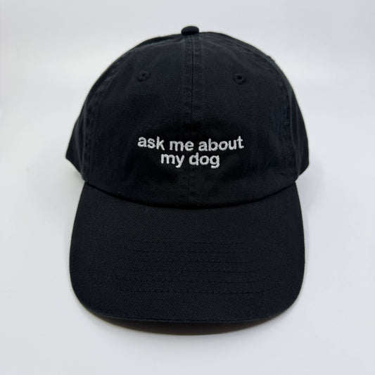Ask Me About My Dog Embroidered Hat Black